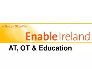 AT, OT &amp; Education