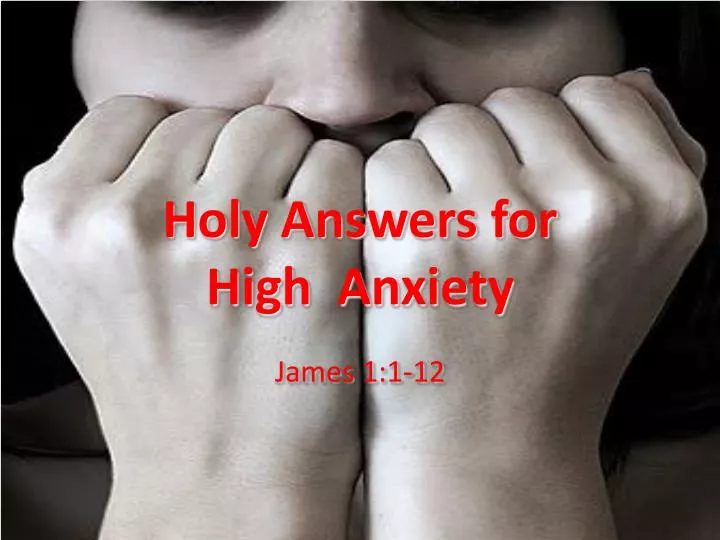 holy answers for high anxiety