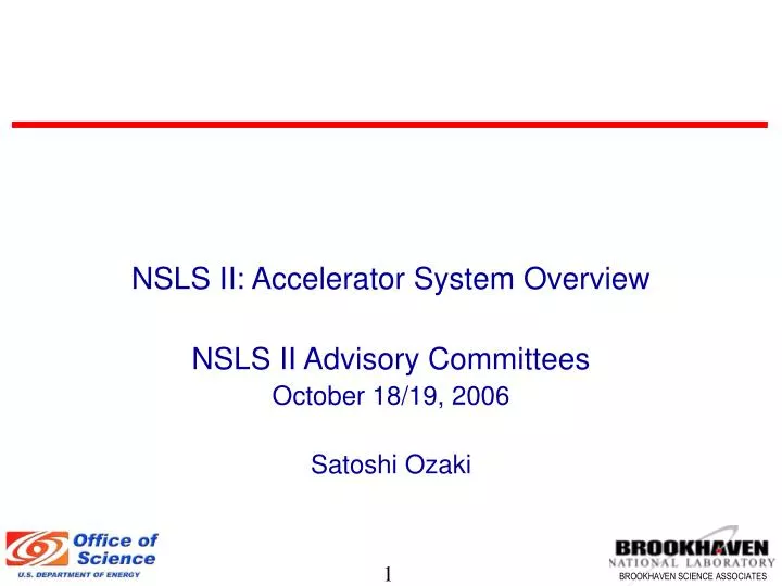 nsls ii accelerator system overview nsls ii advisory committees october 18 19 2006 satoshi ozaki