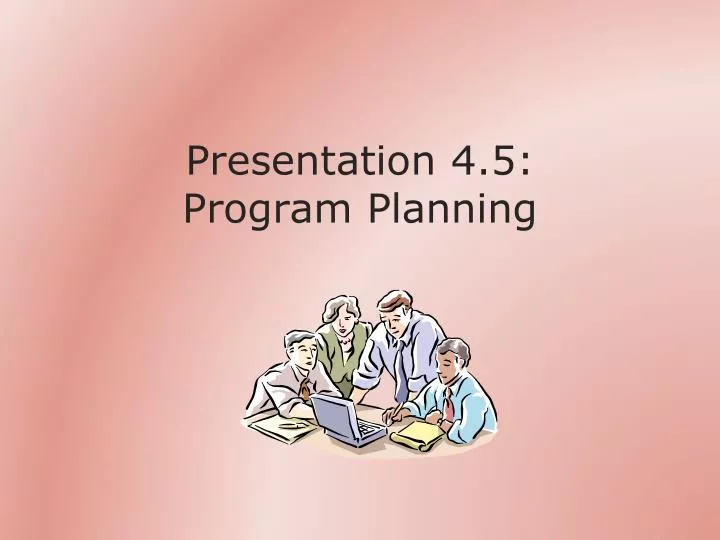 presentation 4 5 program planning