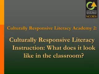 Culturally Responsive Literacy Academy 2: