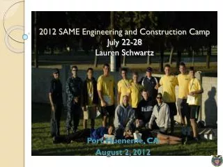 2012 SAME Engineering and Construction Camp July 22-28 Lauren Schwartz