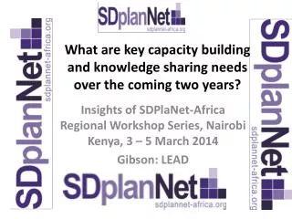 What are key capacity building and knowledge sharing needs over the coming two years?