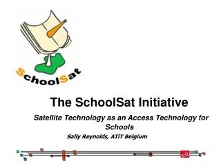 The SchoolSat Initiative Satellite Technology as an Access Technology for Schools