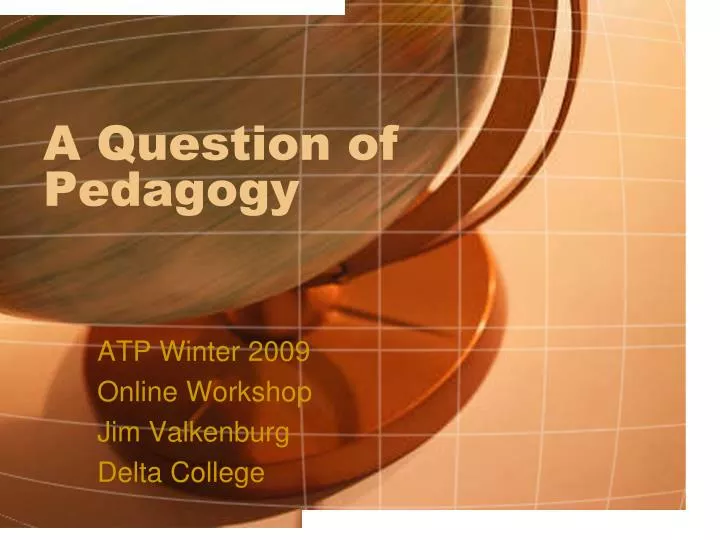 a question of pedagogy