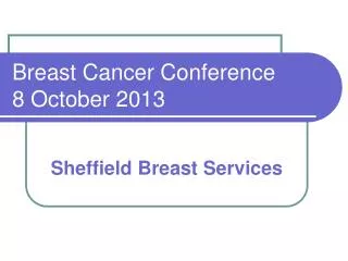 Breast Cancer Conference 8 October 2013