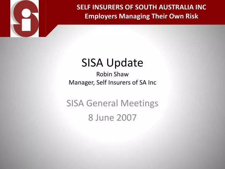 sisa update robin shaw manager self insurers of sa inc