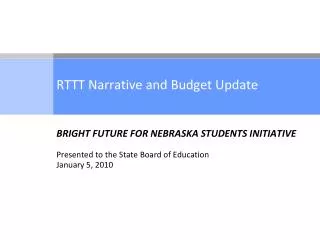 RTTT Narrative and Budget Update