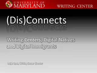Writing Centers, Digital Natives and Digital Immigrants