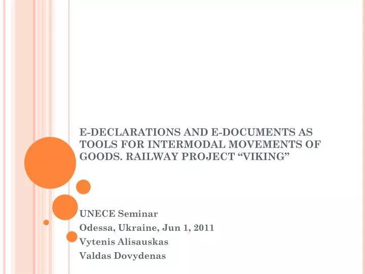 e declarations and e documents as tools for intermodal movements of goods railway project viking