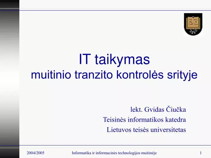 it taikymas muitinio tranzito kontrol s srityje