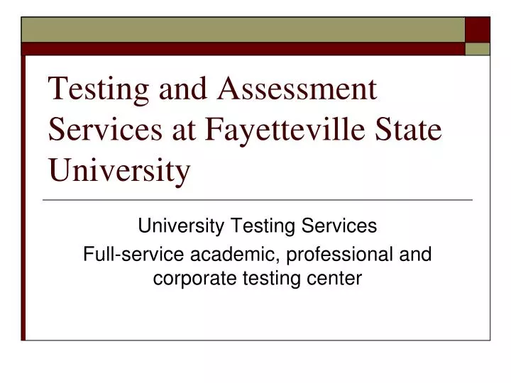 testing and assessment services at fayetteville state university