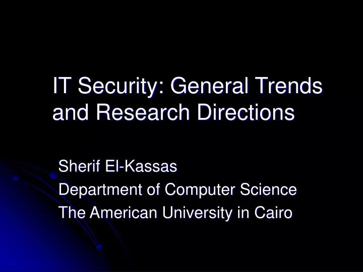 it security general trends and research directions