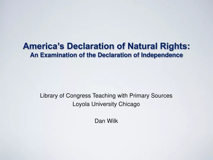 america s declaration of natural rights an examination of the declaration of independence