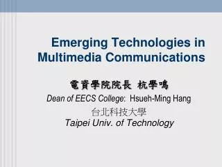 Emerging Technologies in Multimedia Communications