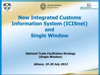 New Integrated Customs Information System ( ICISnet) and Single Window