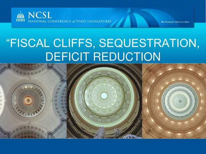 fiscal cliffs sequestration deficit reduction