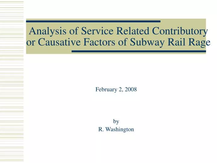 analysis of service related contributory or causative factors of subway rail rage