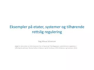 eksempler p etater systemer og tilh rende rettslig regulering