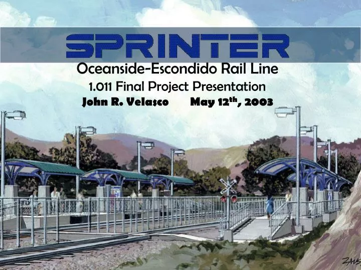 oceanside escondido rail line 1 011 final project presentation john r velasco may 12 th 2003
