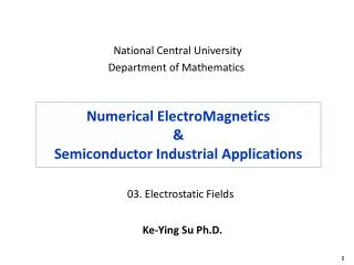 Numerical ElectroMagnetics &amp; Semiconductor Industrial Applications