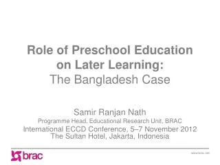 Role of Preschool Education on Later Learning: The Bangladesh Case