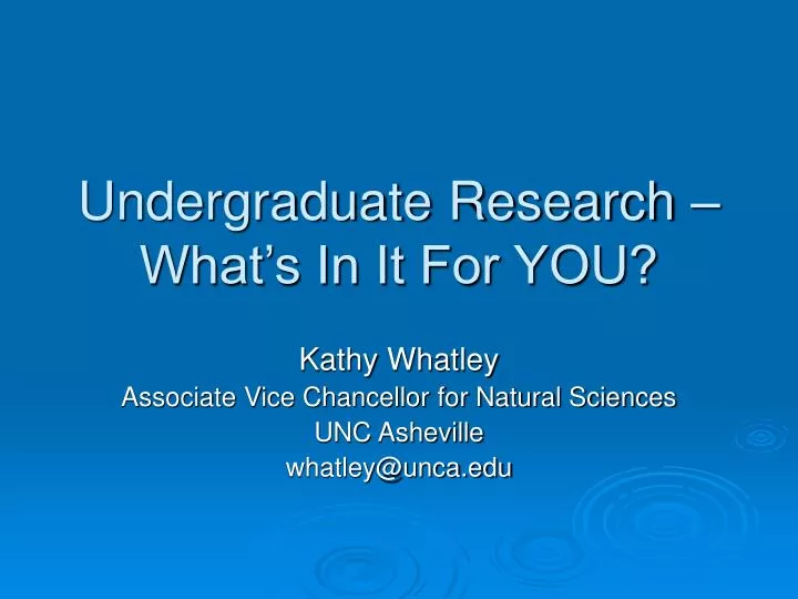 undergraduate research what s in it for you