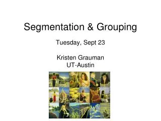 Segmentation &amp; Grouping