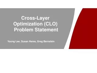 Cross-Layer Optimization (CLO) Problem Statement