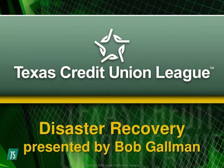 disaster recovery presented by bob gallman
