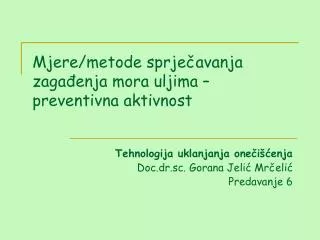 mjere metode sprje avanja zaga enja mora uljima preventivna aktivnost