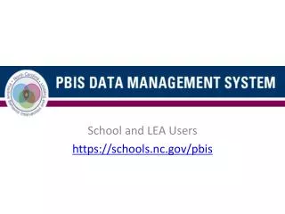 School and LEA Users https://schools.nc/pbis