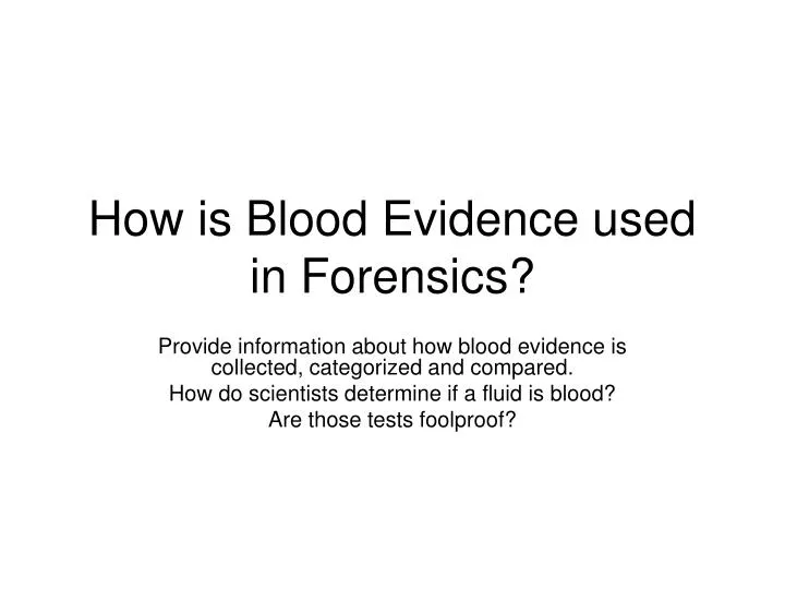 how is blood evidence used in forensics