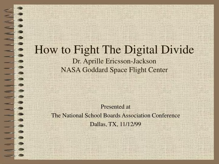 how to fight the digital divide dr aprille ericsson jackson nasa goddard space flight center