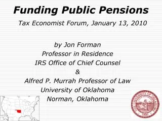 Funding Public Pensions Tax Economist Forum, January 13, 2010