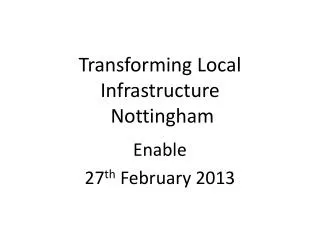 Transforming Local Infrastructure Nottingham