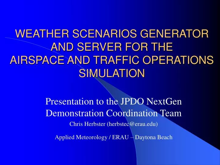 weather scenarios generator and server for the airspace and traffic operations simulation