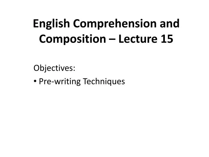 english comprehension and composition lecture 15