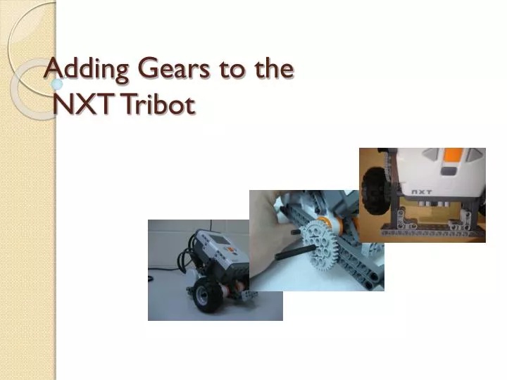 adding gears to the nxt tribot