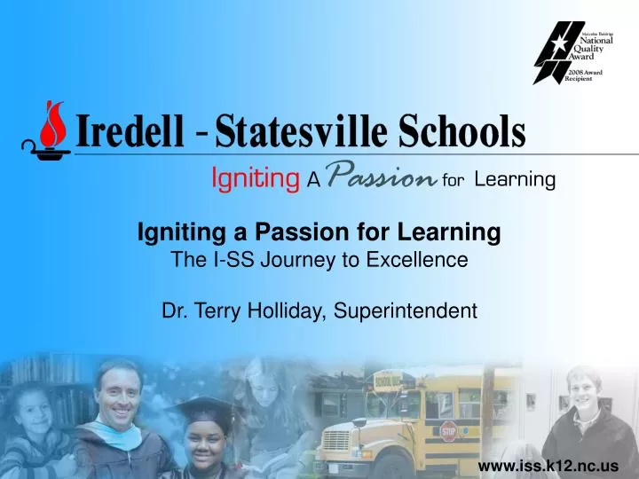 igniting a passion for learning the i ss journey to excellence dr terry holliday superintendent
