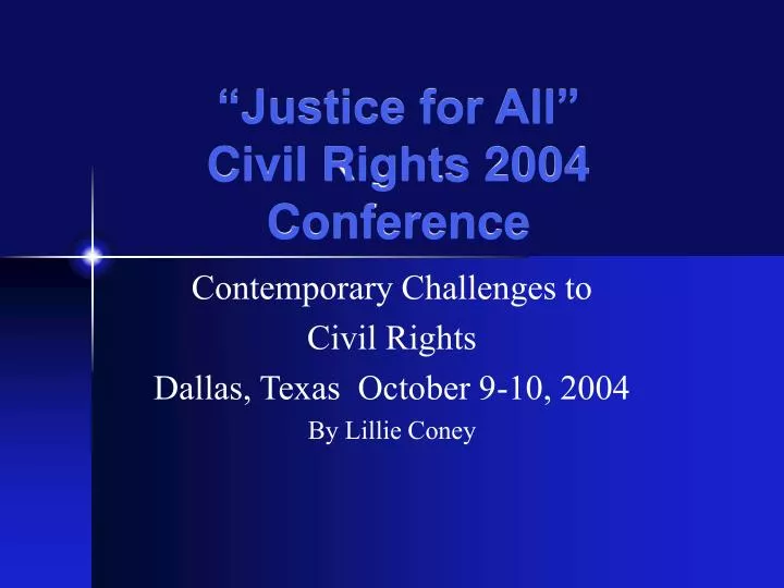 justice for all civil rights 2004 conference