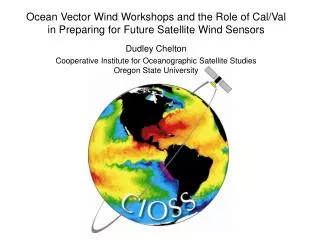 Ocean Vector Wind Workshops and the Role of Cal/Val