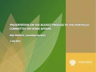 PRESENTATION ON THE BUDGET PROCESS TO THE PORTFOLIO COMMITTEE ON HOME AFFAIRS