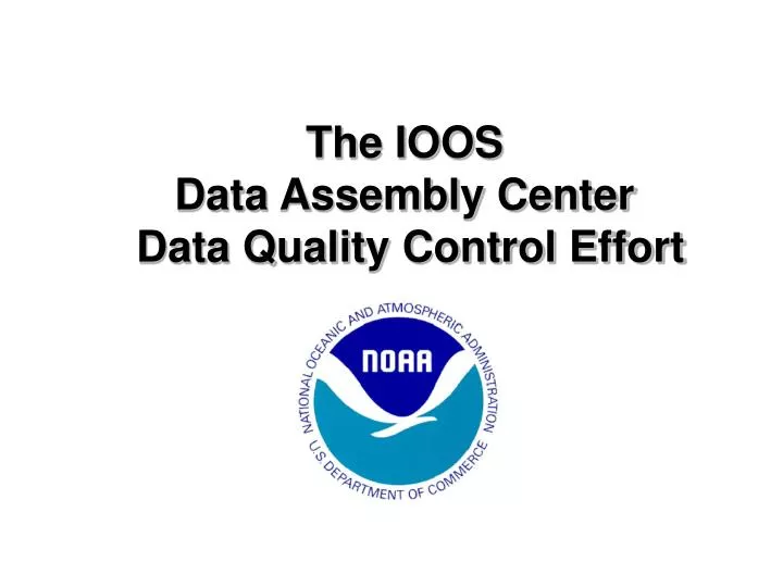 the ioos data assembly center data quality control effort