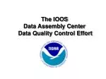 Enhancing Real-Time Data Quality Control: The IOOS Data Assembly Center Capabilities - slide 1