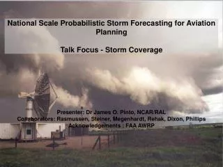 National Scale Probabilistic Storm Forecasting for Aviation Planning Talk Focus - Storm Coverage
