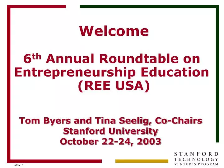welcome 6 th annual roundtable on entrepreneurship education ree usa