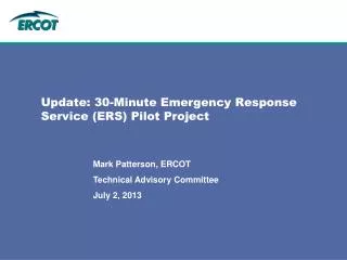 Update: 30-Minute Emergency Response Service (ERS) Pilot Project