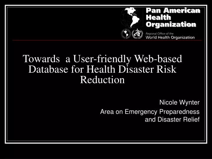 towards a user friendly web based database for health disaster risk reduction