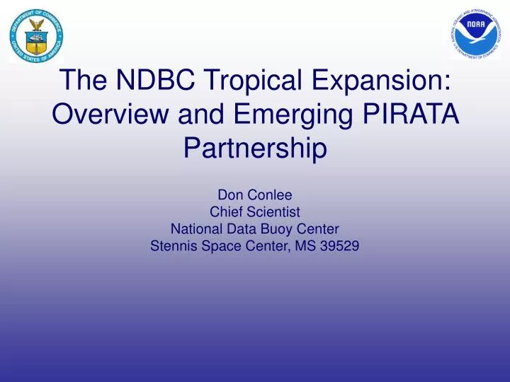 the ndbc tropical expansion overview and emerging pirata partnership